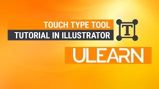 Touch Type Tool Tutorial in Illustrator