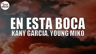 Kany García, Young Miko - En Esta Boca (Letra/Lyrics)