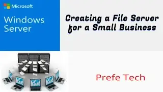 Creating File Server For a Small Company