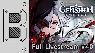 Genshin Impact full livestream #40