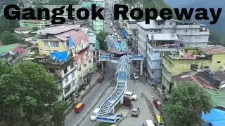 Gangtok ropeway video ऊपर से देखे गंगटोक बहेतरीन नज़ारा 