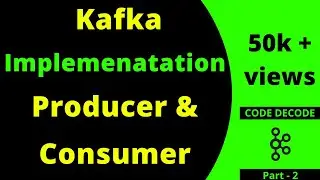 Kafka Implementation with Producer and Consumer example in Spring boot | tutorial | Code Decode