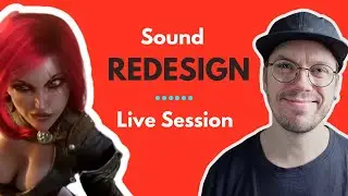 Live Sound Redesign of League of Legends