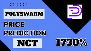 PolySwarm (NCT) Price Prediction For Bull Run | NCT Token Worthy Buying Or Not?