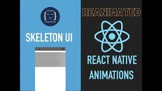 Skeleton UI Reanimated | React Native Animations