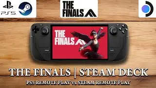 The Finals | Steam Deck Gameplay | PS5 Remote Play with Chiaki vs Steam Remote Play