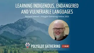 Learning Indigenous, Endangered and Vulnerable Languages - Richard Simcott | PGO 2023