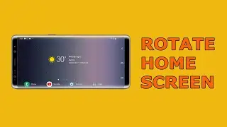 How to rotate Home Screen and Lock screen to Landscape mode in Samsung devices (All models)