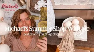 *NEW* MICHAELS SUMMER SHOP WITH ME 2024 | OUTSIDE HOME UPDATES AND PLANTER BOXES