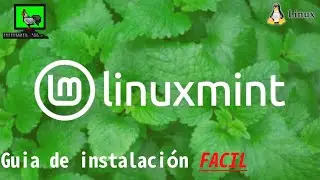 Linux Mint 22 WILMA Guía de instalación FÁCIL. Tour después de instalación