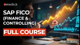 SAP FICO (Finance & Controlling) Full Course | ZaranTech