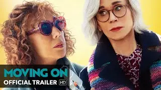 MOVING ON Official Trailer | Mongrel Media