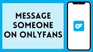 How To Message Someone On OnlyFans 2024 | Send Message In OnlyFans