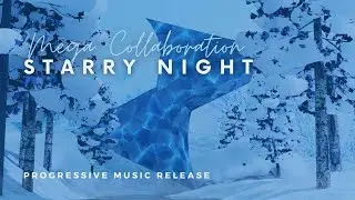 Mega Collaboration - Starry Night (Official Music Video)