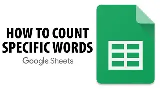 How To Count Specific Words In Google Sheets