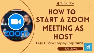 How to Start a Zoom Meeting as Host | Step-by-Step Guide