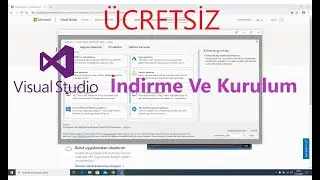 Ücretsiz Visual Studio Yükleme Ve Kurulum