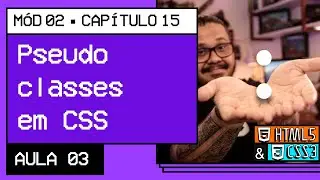 Pseudo-classes em CSS - @Curso em Vídeo HTML5 e CSS3