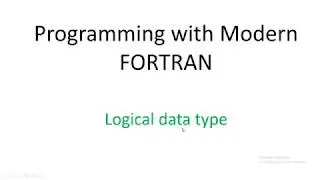 15. Programming with modern FORTRAN. Logical data type