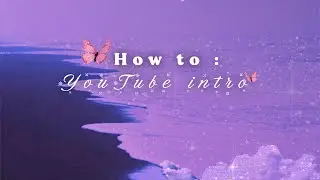 how to make a YouTube intro on iMovie | easy YouTube intro tutorial ✨