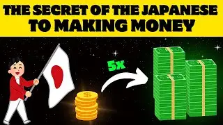 Learn This SECRET Japanese Strategy To Start MAKING MONEY