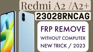 Redmi A2 /A2+ frp bypass | Redmi A2 Plus (23028RNCAG) Google Account Pin Screen Pattern Lock Remove