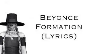 Beyonce - Formation (Lyrics)