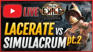 🔴x30 Simulacrums VS LACERATE Gladiator Build - PART 2 [PoE 3.25]