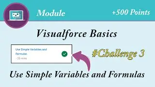 Use Simple Variables and Formulas | Visualforce Basics | Salesforce | Trailhead