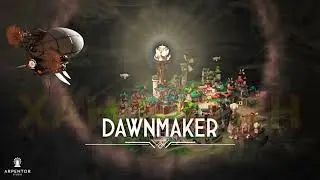 Dawnmaker | Трейлер игрового процесса | Release Date | ХАН БАТОН | XAH 6ATOH | #Dawnmaker