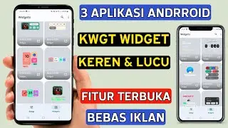 3 Aplikasi KWGT Widget Keren Android Terbaik