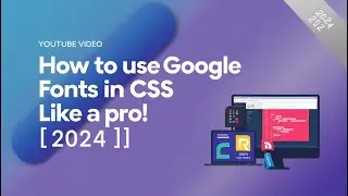 How to Use Google Fonts in CSS Like a Pro! [2024]