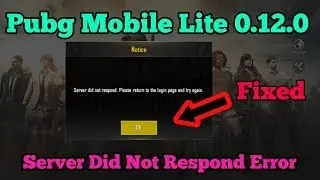 Pubg Mobile Lite 0.12.0 Server Did Not Respond Error Fix