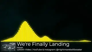 1,000th Video: Moon - We're Finally Landing | Immersive Audio