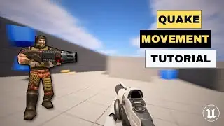 Quake Movement - Unreal Engine Tutorial