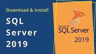 How To Download and Install SQL Server 2019 With SQL Server Management Studio  | Developer Edition