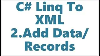 C# Linq To XML  How To  Add Data Records To XML File Pt 2 (1080P HQ)