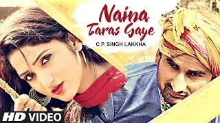 Naina Taras Gaye Haryanvi Video | C.P. Singh Lakkha | Feat Amit Chaudhary Bharu, Miss Ada