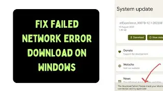 How to Fix the “Download Failed Network Error” in Google Chrome on Windows 11