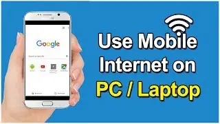 How To Use Mobile Internet on PC