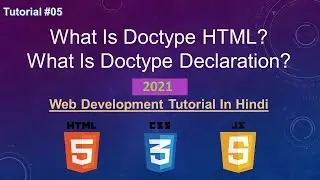 HTML Tutorial - What Is Doctype HTML And Doctype Declaration? || Web Development Tutorial #05