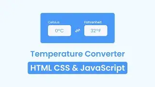 Temperature Converter in HTML CSS & JavaScript