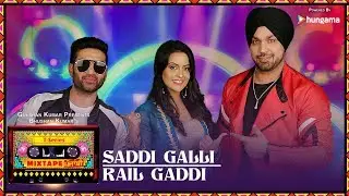 SADDI GALLI/RAIL GADDI (Video) | Mixtape Punjabi | Deep Money | Preet Harpal | Amruta Fadnavis