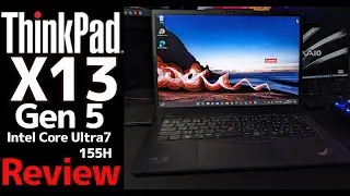 #652 「Lenovo ThinkPad X13 Gen 5 (Intel Core Ultra7 155H) 」最新の高性能モバイルノートパソコン