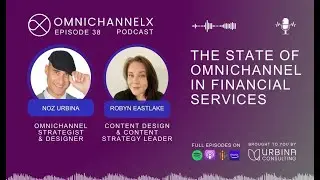 Podcast Ep. 38 The state of omnichannel in financial services w/ Robyn Eastlake