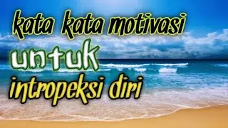 🔴 KATA-KATA MOTIVASI UNTUK INTROPEKSI DIRI ‼️