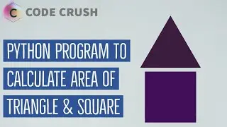 Python Program To Calculate Area Of Triangle & Square | Python functions