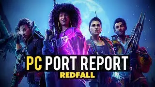 Redfall PC Port Report - Unreal Engine Strikes Again