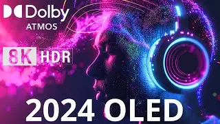 OLED DEMO 2024, 8k ULTRA HD 60FPS, Dolby Vision (Dolby Atmos)!