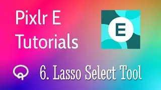 Pixlr E Tutorial 6 - Lasso Select Tool